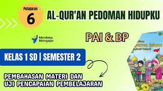 Pembahasan Materi PAI Kelas 1 SD Semester 2  BAB 6 alQuran pedoman hidupku [upl. by Idna540]