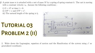 Problem 2 b Cart amp Spring mass system  Classical mechanics tutorial 03 [upl. by Gosselin]