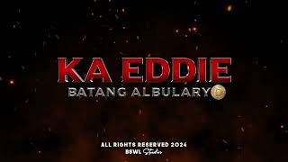 KA EDDIE  BATANG ALBULARYO  BINATILYONG ESPIRITISTA [upl. by Sisson]