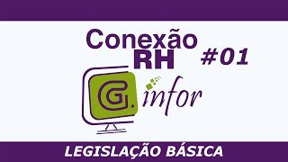 Conexão RH GINFOR eSocial  LEGISLAÇÃO BÁSICA 19 [upl. by Florian438]