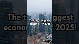 Top 5 Economic GIANTS of 2025 Revealed economy futuretrends investment shorts [upl. by Eniksre]