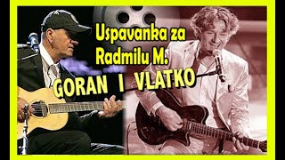 BIJELO DUGME  Goran i Vlatko  Uspavanka za Radmilu M  2023 [upl. by Kreiner]