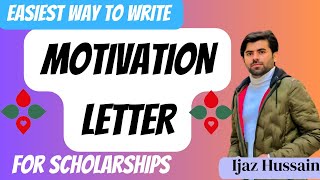 How to write best motivation Letter for ScholarshipStipendiumCSCErasmusIjazHussain [upl. by Arba809]