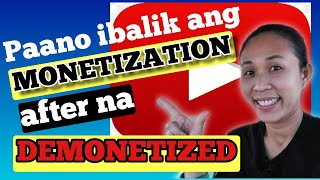 PAANO IBALIK ANG MONETIZATION AFTER NA DEMONETIZED ANG CHANNEL  CHANNEL DEMONETIZATION [upl. by Aynatal100]