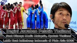 Malunya Media Malaysia saat Tanya Apakah Thailand Lebih Kuat ketimbang Indonesia di Piala Asia 2023 [upl. by Anyalram]