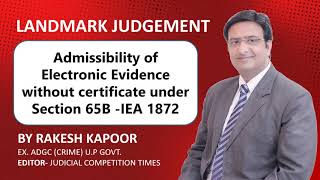 Admissibility of Electronic record without electronic certificate Section 65B Indian Evidence Act [upl. by Meadow]