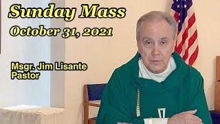 Sunday Mass  October 31 2021  Msgr Jim Lisante Pastor Our Lady of Lourdes Church [upl. by Frye]