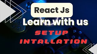 How to Install React JS  Setup  Installation [upl. by Sulihpoeht]