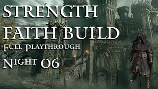 Elden Ring New Playthrough StrengthFaith build Night 6 [upl. by Alyakem]