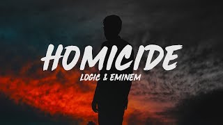 Logic  Homicide Lyrics ft Eminem [upl. by Atterys]