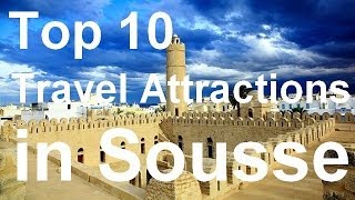 Sousse Tunisia Travel Guide  Top 10 MustSee Attractions [upl. by Odlabu27]