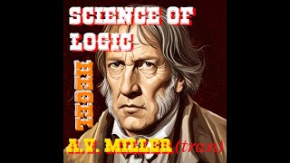 HEGELS SCIENCE OF LOGIC MILLER TRANS PART 2 [upl. by Hadeehuat688]