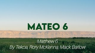 Matthew 6  Tekoa Rory McKenna Mark Barlow l Subtitulada al Español [upl. by Warrick]