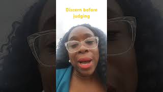 Discernment before judgement [upl. by Aisel]