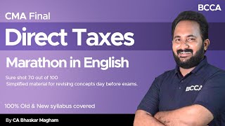 CMA FINAL  DIRECT TAXATION  DT MARATHON  100 ENGLISH  BCCA  CA BHASKAR MAGHAM [upl. by Ecnahs]