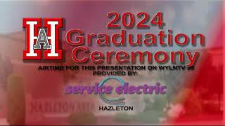 2024 HAZLETON AREA GRADUATION CEREMONY THURSDAY JUNE 6TH 2024 [upl. by Neelyar526]