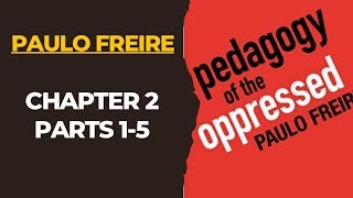 Pedagogy of the Oppressed Chap 2 Part 15Freire Banking and ProblemPosing Method of Education [upl. by Enylrac169]