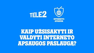 Interneto apsauga – užsakymas ir valdymas [upl. by Pasadis836]