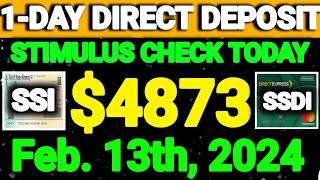 1Day Direct Deposit Check Stimulus Check Update Today Feb 13th 2024 4873 Check For SSI SSDI VA [upl. by Etana487]