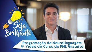 Programação de Neurolinguagem  4º Vídeo do Curso de PNL Grátis [upl. by Llevad]