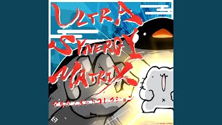 ULTRA SYNERGY MATRIX MYUKKE Remix [upl. by Lusar]