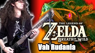 Zelda Breath of the Wild VAH RUDANIA  Metal Cover  ToxicxEternity [upl. by Ahsiner]