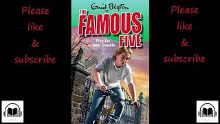 The Famous Five Five get into trouble by Enid Blyton full audiobook 8 [upl. by Ganny]