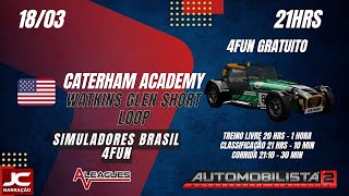 4FUN SIMULADORES BRASIL  CATERHAM ACADEMY  WATKINS GLEN SHORT LOOP  AMS2 [upl. by Aslehc]