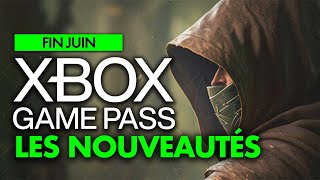 Xbox Game Pass  Les NOUVEAUX JEUX de la FIN du mois de JUIN révélés  💥 [upl. by Phenice]