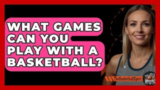 What Games Can You Play With A Basketball  TheSportXpertcom [upl. by Ahsiad]