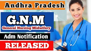 AP G N M Nursing Adm Notification RELEASED  202425 Admission Notification [upl. by Liamsi]