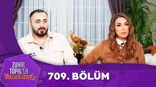 Zuhal Topalla Yemekteyiz 709 Bölüm Yemekteyiz [upl. by Nosreme]