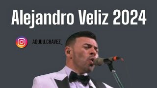 Enganchados de Alejandro Veliz 2024 aguss chavez FEAT dj maxi [upl. by Frazier193]