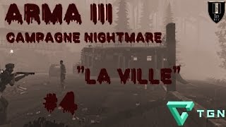 FR ARMA III Campagne Nightmare  La ville 4 1er RCC [upl. by Yug]