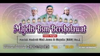 🔴LIVE MAJELIS BSM BERSHOLAWAT  HARLAH HADROH WALI JOWO  MORO SENENG AUDIO  MMC TV GROBOGAN [upl. by Eralc]