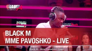 Black M  Mme Pavoshko  Live  C’Cauet sur NRJ [upl. by Alton]