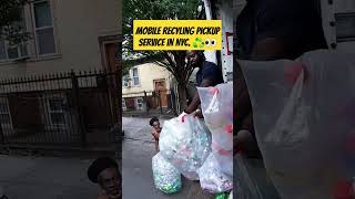 Mobile recycling pickup service done right NYC RECYCLE plasticbottle aluminumcans shorts new [upl. by Alocin504]