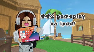 MM2 GAMEPLAY ON IPAD [upl. by Analeh]