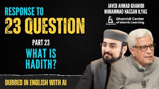 Response to 23 Questions  What is Hadith  Part 23  Javed Ahmed Ghamidi  Dubbed with AI [upl. by Haugen]