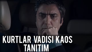 KURTLAR VADİSİ KAOS  TANITIM [upl. by Sievert]