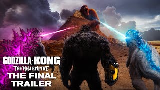 Godzilla x Kong  The New Empire  The Final Trailer [upl. by Kennedy]