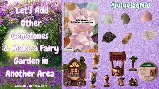 Let’s Add Other Gemstones amp Make a Fairy Garden in Another Area julyvlogmas Day 27 fairygarden [upl. by Irb]