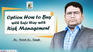 Option How to Buy with Safe Way with Risk Management  By NK Sir  NKSTOCKTALK [upl. by Suter]