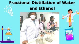 Separation of Miscible Liquids  Fractional Distillation of Water and Ethanol [upl. by Kevin]