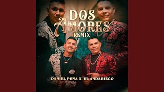 Dos Amores Remix [upl. by Eiffe799]