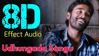 Udhungada Sangu 8D  Velai Illa Pattadhaari 8D Effect Audio song USE IN 🎧HEADPHONE like and share [upl. by Ellyn]