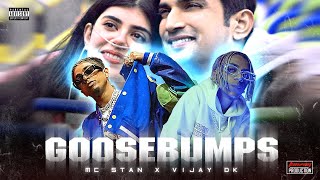 Mc Stan X Vijay Dk  “GOOSEBUMPS”  ProdTanzim Kazi [upl. by Enautna]