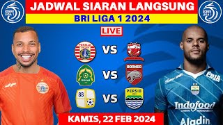 JADWAL SIARAN LANGSUNG LIGA 1 HARI INI LIVE INDOSIAR  KAMIS 22 FEB 2024  PERSIJA VS MADURA UNITED [upl. by Sutherland]