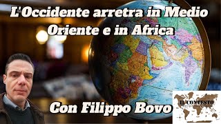 L’Occidente arretra in Medio Oriente e in Africa  Filippo Bovo [upl. by Ardme]