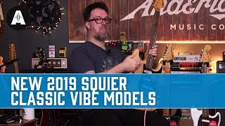 New Squier Classic Vibe Models for 2019 [upl. by Rramahs]